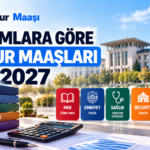 Kurumlara göre memur maaşları 2027
