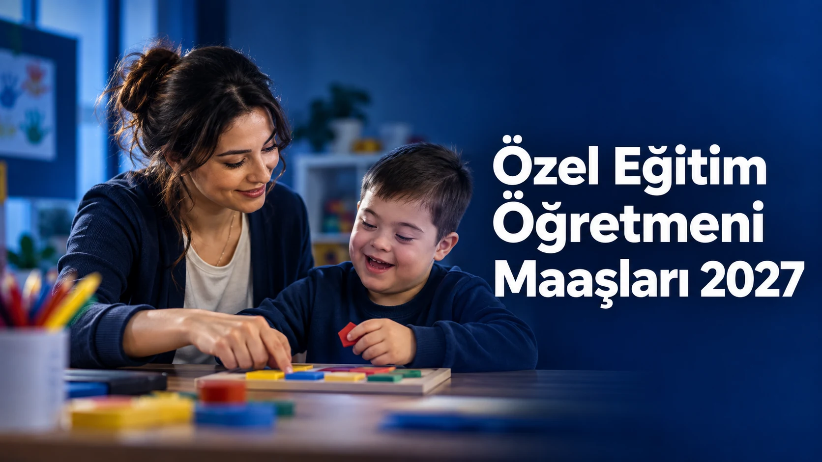 Özel Eğitim Öğretmeni Maaşları 2027